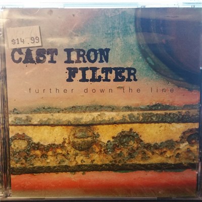 Cast Iron Filter - Further Down The Line download mp3 flac