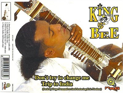 King Bee - Don't Try To Change Me / Trip To India (Back By Dope Demand Revised) download mp3 flac