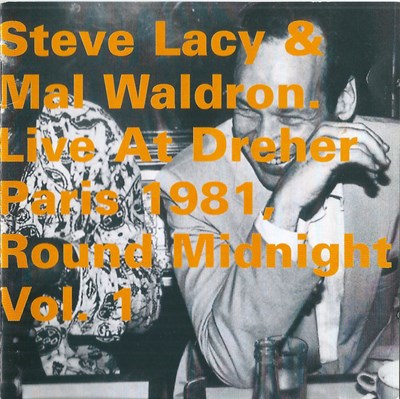 Steve Lacy & Mal Waldron - Live At Dreher Paris 1981, Round Midnight Vol. 1 download mp3 flac