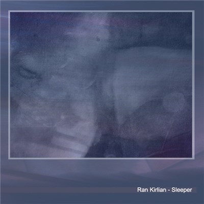 Ran Kirlian - Sleeper download mp3 flac