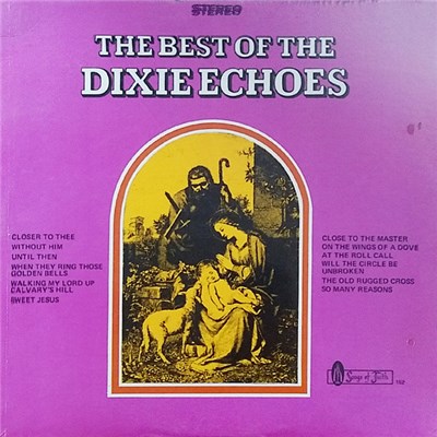 The Dixie Echoes - The Best Of The Dixie Echoes download mp3 flac