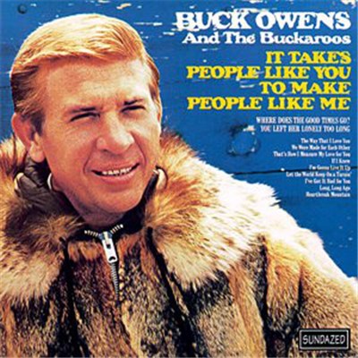 Buck Owens And The Buckaroos - It Takes People Like You To Make People Like Me download mp3 flac