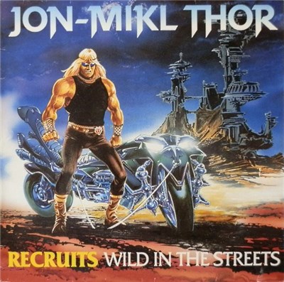 Jon-Mikl Thor - Recruits Wild In The Streets download mp3 flac