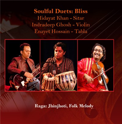 Hidayat Khan, Indradeep Ghosh, Enayet Hossain - Soulful Duet Vol.1: Bliss download mp3 flac