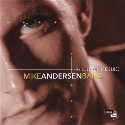Mike Andersen Band - My Love For The Blues download mp3 flac