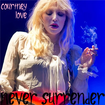 Courtney Love - Never Surrender download mp3 flac