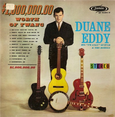 Duane Eddy His "Twangy" Guitar & The Rebels - $1,000,000.00 Worth Of Twang download mp3 flac
