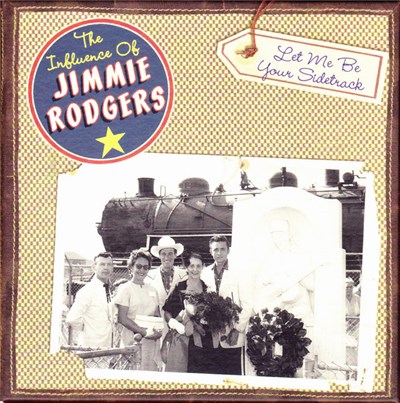 Various - Let Me Be Your Sidetrack (The Influence Of Jimmie Rodgers) download mp3 flac