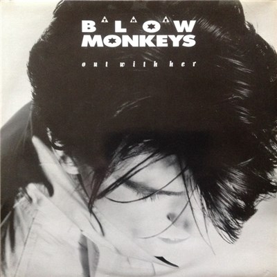 The Blow Monkeys - Out With Her download mp3 flac