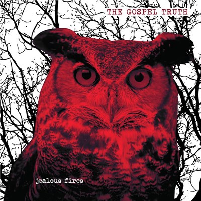 The Gospel Truth - Jealous Fires download mp3 flac