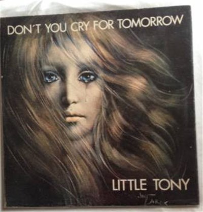 Little Tony - Don't You Cry For Tomorrow download mp3 flac