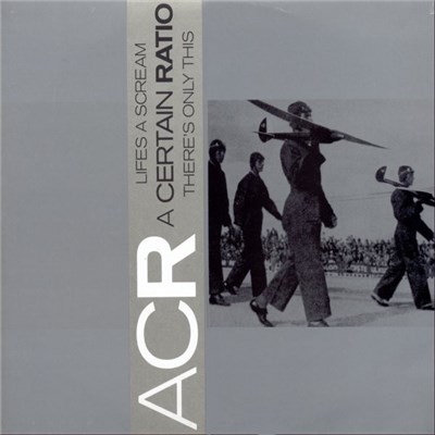 A Certain Ratio - Lifes A Scream / There's Only This download mp3 flac