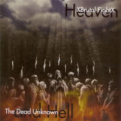 XBrutal FightX And The Dead Unknown - Heaven And Hell download mp3 flac
