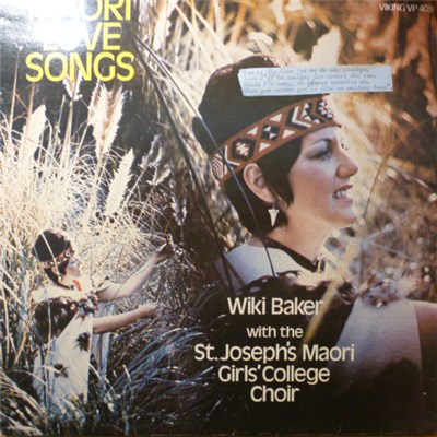 Wiki Baker With The St. Joseph's Maori Girls College Choir - Maori Love Songs download mp3 flac