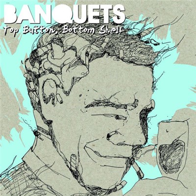 Banquets - Top Button, Bottom Shelf download mp3 flac