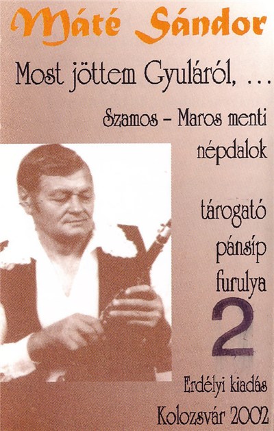Máté Sándor És A Banda - Most Jöttem Gyuláról,... - Szamos Menti Népdalok (2. Erdélyi Kiadás) download mp3 flac
