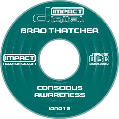Brad Thatcher - Conscious Awareness download mp3 flac