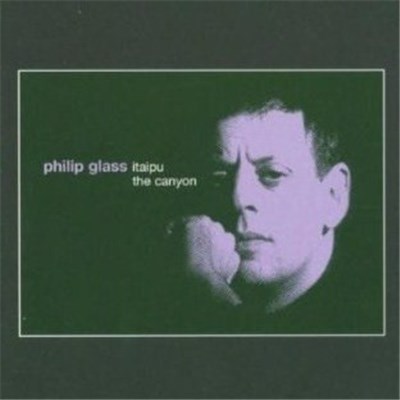 Philip Glass - Itaipu / The Canyon download mp3 flac