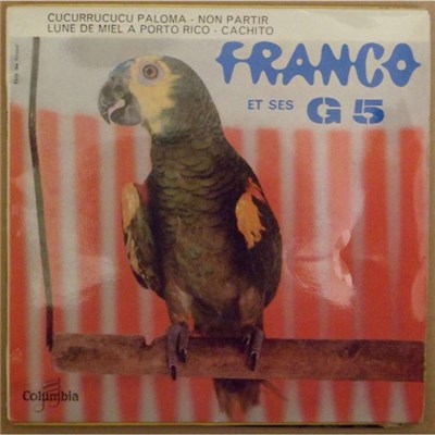 Franco Et Ses G 5 - Cucurrucucu Paloma download mp3 flac