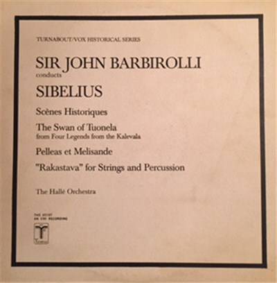 Sir John Barbirolli, Jean Sibelius - Scènes Historiques - Excerpts / Pelleas & Melisande - Excerpts / The Swan Of Tuonela / Rakastava download mp3 flac