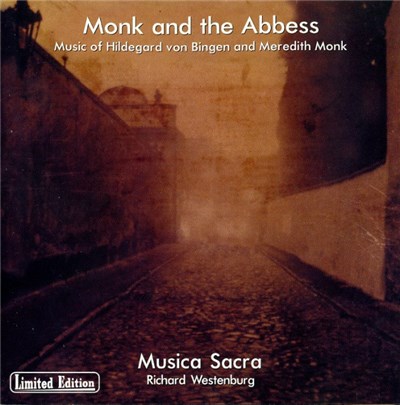 Hildegard von Bingen And Meredith Monk - Musica Sacra, Richard Westenburg - Monk And The Abbess (Music Of Hildegard von Bingen And Meredith Monk) download mp3 flac