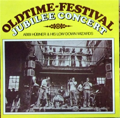 Abbi Hübner & His Low Down Wizards - Oldtime-Festival, Jubilee Concert download mp3 flac