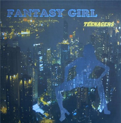 Teenagers - Fantasy Girl download mp3 flac