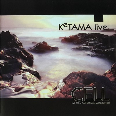 Cell - Ketama Live Vol. 2 download mp3 flac