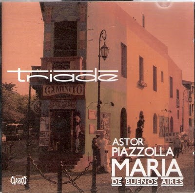 Triade - Astor Piazzolla - Maria De Buenos Aires download mp3 flac