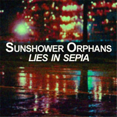 Sunshower Orphans - Lies In Sepia download mp3 flac