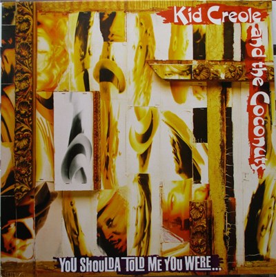 Kid Creole And The Coconuts - You Shoulda Told Me You Were... download mp3 flac