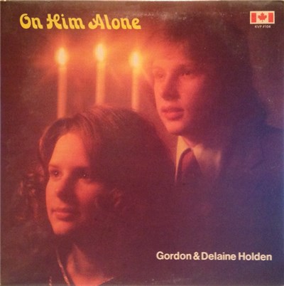 Gordon & Delaine Holden - On Him Alone download mp3 flac