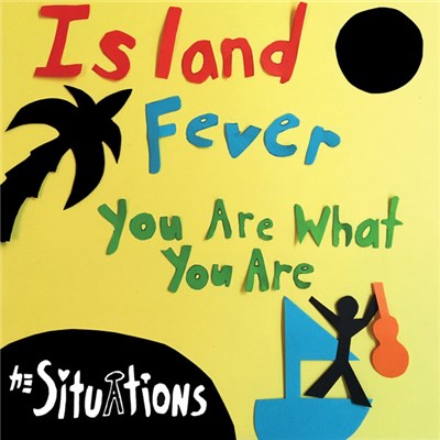 The Situations - Island Fever / You Are What You Are download mp3 flac