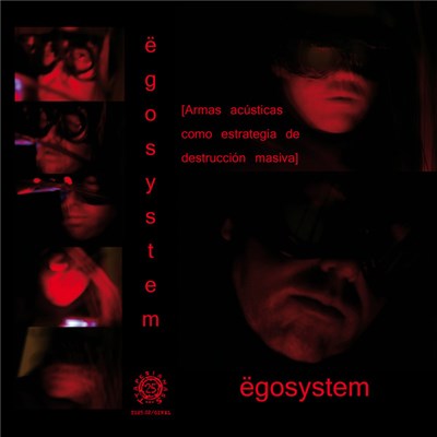 Egosystem - Armas Acústicas Como Estrategia De Destrucción Masiva download mp3 flac