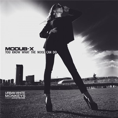 Modub-X - You Know What the Noise Can Do download mp3 flac