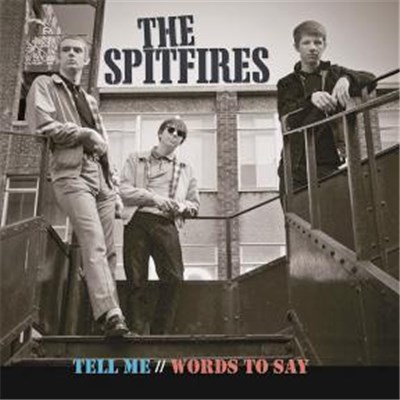 The Spitfires - Tell Me / Words To Say download mp3 flac