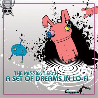 The Missing Leech - A Set Of Dreams In Lo-Fi download mp3 flac