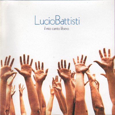 Lucio Battisti - Il Mio Canto Libero download mp3 flac