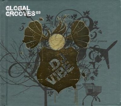 DJ Vibe - Global Grooves 03 download mp3 flac