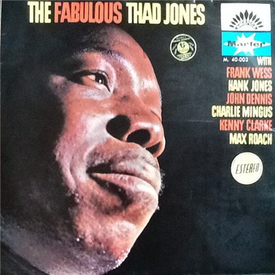 Thad Jones With Frank Wess, Hank Jones, John Dennis , Charlie Mingus, Kenny Clarke, Max Roach - The Fabulous Thad Jones download mp3 flac