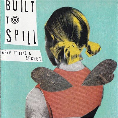 Built To Spill - Keep It Like A Secret download mp3 flac