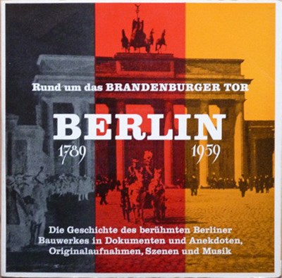 Various - Rund Um Das Brandenburger Tor • Berlin 1789-1959 download mp3 flac