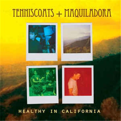 Tenniscoats + Maquiladora - Healthy In California download mp3 flac