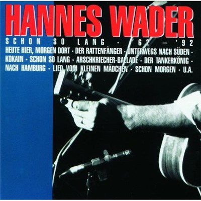 Hannes Wader - Schon So Lang • '62 - '92 download mp3 flac