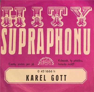 Karel Gott - Cestu Znám Jen Já / Kdepak, Ty Ptáčku, Hnízdo Máš? download mp3 flac