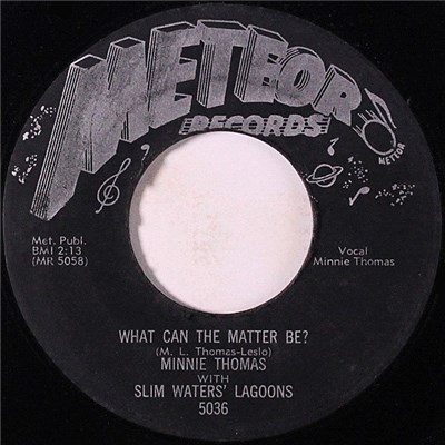 Minnie Thomas With Slim Waters' Lagoons - What Can The Matter Be? / I Know What You Need download mp3 flac