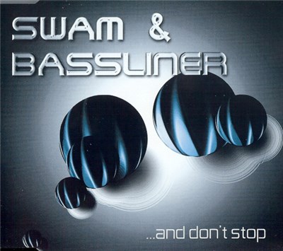Swam & Bassliner - ... And Don't Stop download mp3 flac