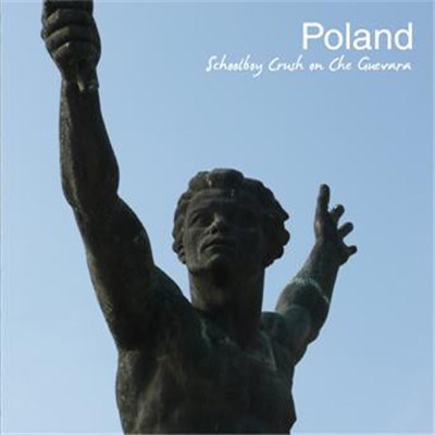 Poland - Schoolboy Crush On Che Guevara download mp3 flac