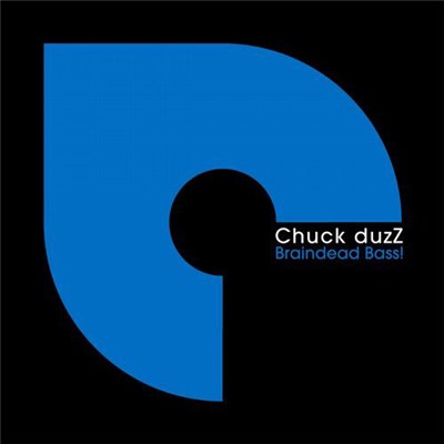 Chuck DuzZ - Braindead Bass! download mp3 flac