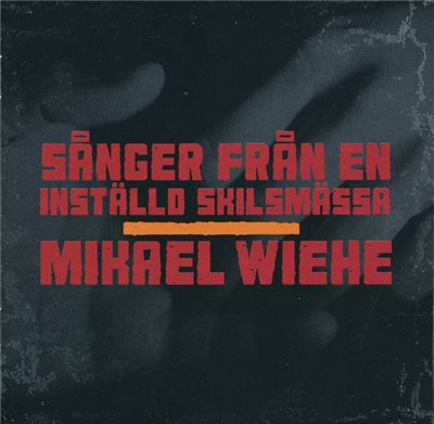Mikael Wiehe - Sånger Från En Inställd Skilsmässa download mp3 flac